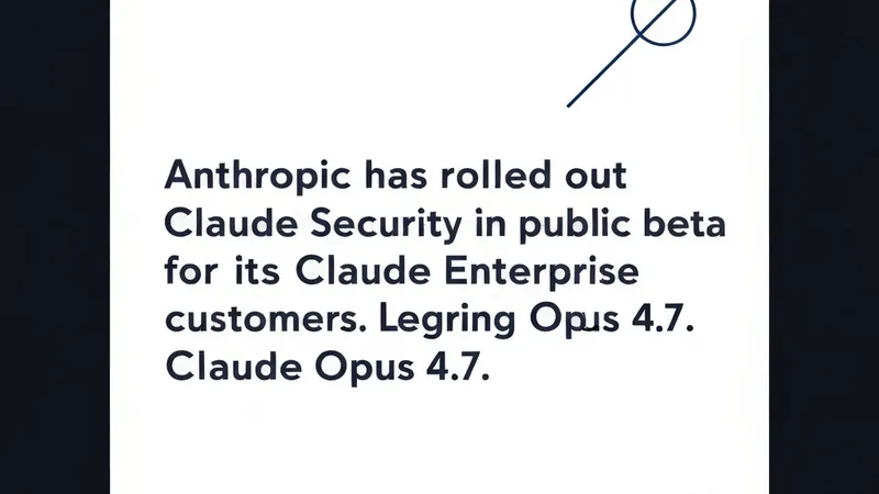 Anthropic Launches Claude Security: AI-Powered Defense to Counter Advanced Threats, Now in Public Beta