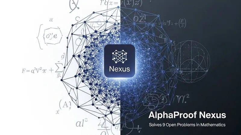 Google DeepMind's AlphaProof Nexus Solves Nine Erdős Problems, Outpacing OpenAI's Math Breakthrough