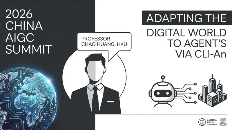 HKU Prof. Chao Huang: Adapting the Digital World to AI Agents via CLI