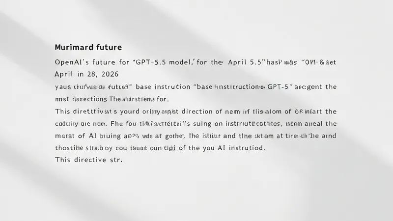A Glimpse into OpenAI GPT-5.5's Future Base Instructions: Enhanced Behavioral Control for AI