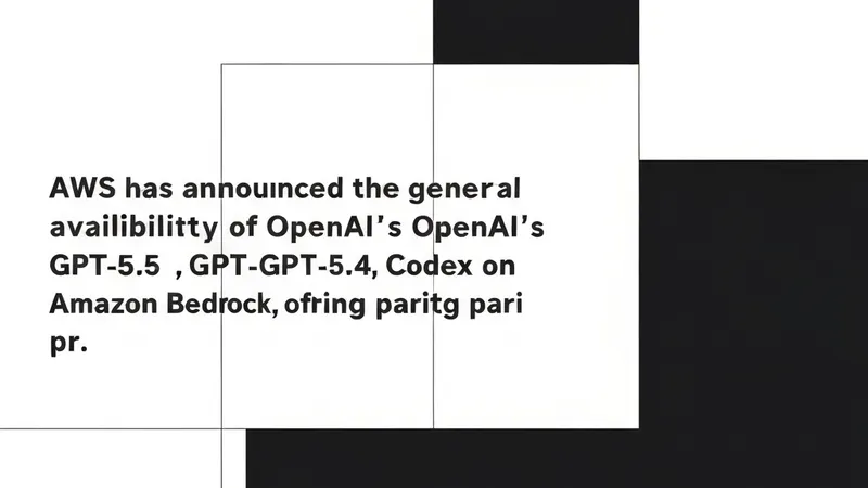 OpenAI GPT-5.5 and Codex Now Generally Available on Amazon Bedrock
